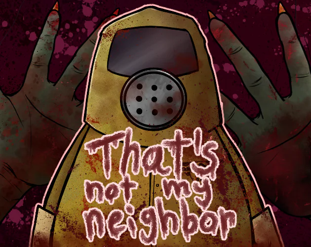 That's Not My Neighbor official artwork
